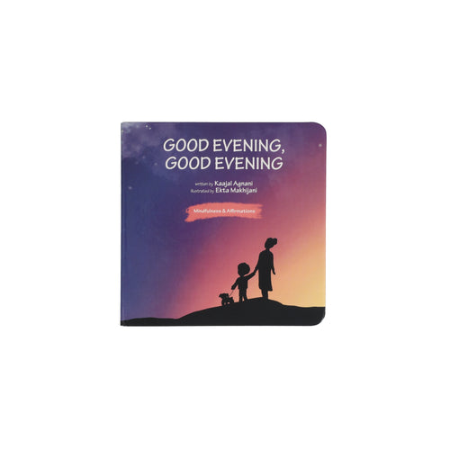 Good Evening, Good Evening: Mindfulness & Affirmations for Babies & Kids Board Book